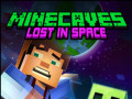Ігри Minecaves Lost in Space
